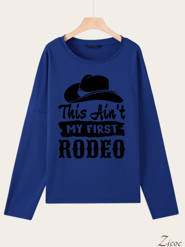 This An't My First Rodeo Long Sleeve Loose Cutting Plus Size Spring/Fall Sweatshirt