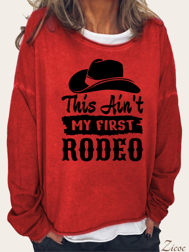 This An't My First Rodeo Long Sleeve Loose Cutting Plus Size Spring/Fall Sweatshirt