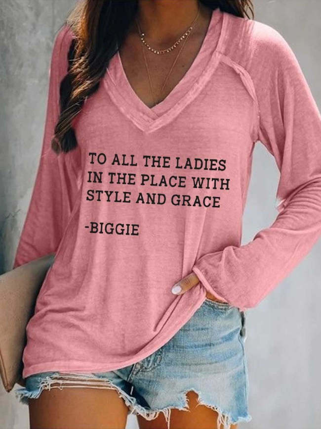 Women's To All The Ladies At The Place With Style And Grace Long Sleeve V-Neck T-Shirt
