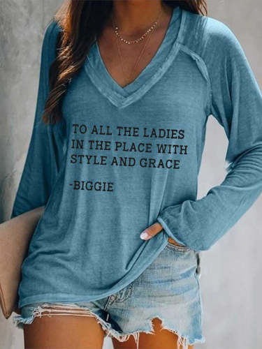 Women's To All The Ladies At The Place With Style And Grace Long Sleeve V-Neck T-Shirt