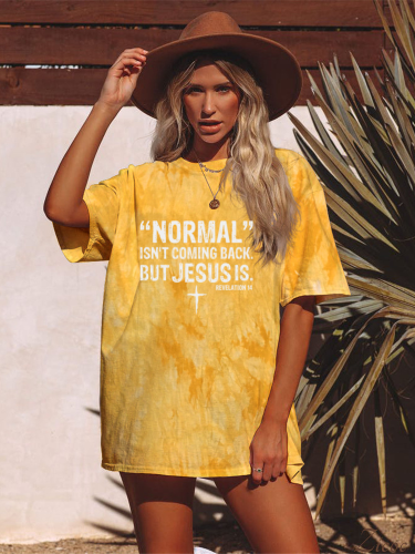 Normal Isn't Coming Back But Jesus Is Revelation 14 Boutique Oversized Boyfriend Tie Dye Tee Couture Fashion